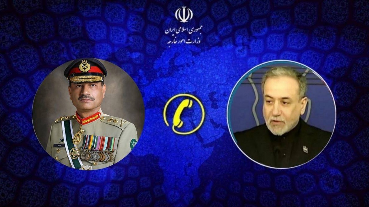 عراقچی و فرمانده ارتش پاکستان آخرین تحولات منطقه را تلفنی بررسی کردند